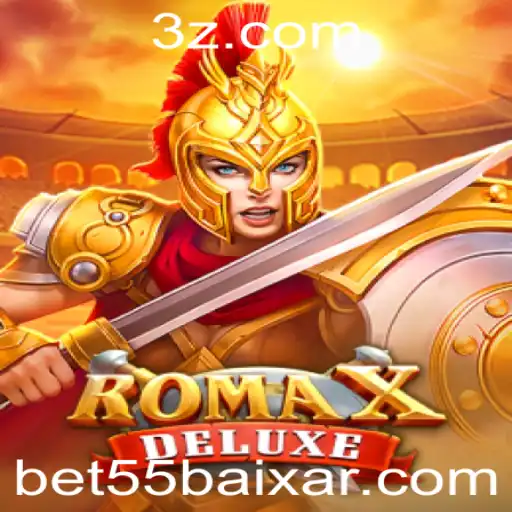 bet55 - Descubra o Fascinante Mundo de RomaXDeluxe: Estratégias e Regras do Jogo de Cassino